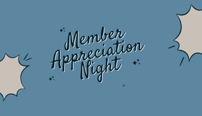 Member Appreciation Night & AGM